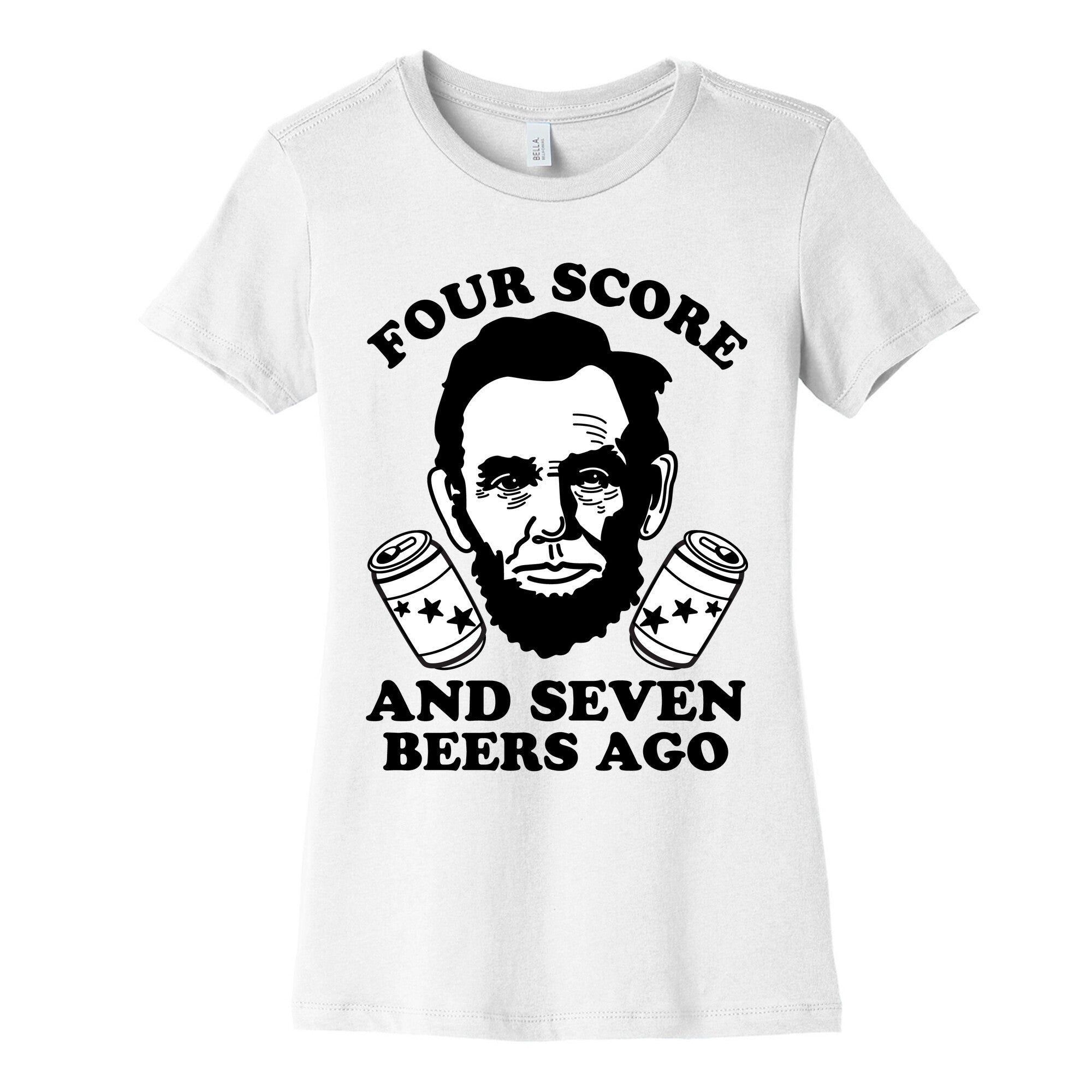 Four Score and Seven Beers Ago Women's Cotton Tee